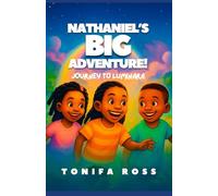 Nathaniel's Big Adventure: Journey to Luminara