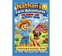 Nathan's Farm Adventures Coloring & Activity Book: Fun Farm Coloring, Counting Activities, Tracing Practice and Farm Animal Adventures