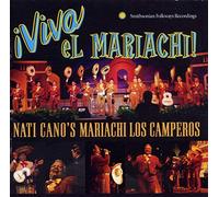 Nati Cano Mariachi Los Camperos - ¡Viva el Mariachi!: Nati Cano's Mariachi Los Camperos