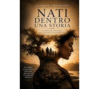 Nati dentro una storia: Le eredità invisibili che guidano la nostra vita