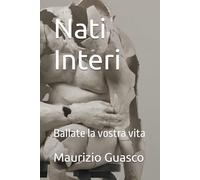 Nati Interi: ballate la vostra vita (Danza Terapia Metodo ChiAma)