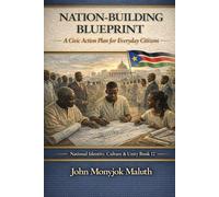Nation-Building Blueprint: A Civic Action Plan for Everyday Citizens (The Blueprint Set)