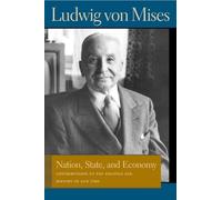 Nation, State, and Economy: Contributions to the Politics and History of Our Time (Lib Works Ludwig Von Mises PB) by Ludwig von Mises (2006-08-25)