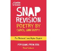 National 5/Higher English Revision: Poetry by Carol Ann Duffy: Revision Guide for the SQA English Exams (Leckie SNAP Revision)