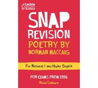 National 5/Higher English Revision: Poetry by Norman MacCaig: Revision Guide for the SQA English Exams (Leckie SNAP Revision)