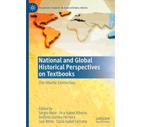 National and Global Historical Perspectives on Textbooks: The Atlantic Connection (Palgrave Studies in Educational Media)