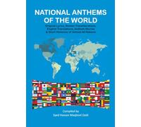 National Anthems of the World: Original Lyrics, Roman Transliterations, English Translations, Anthem Stories, and Short Histories of Almost All Nations