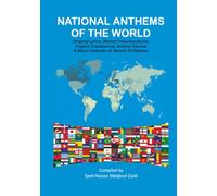 National Anthems of the World: Original Lyrics, Roman Transliterations, English Translations, Anthem Stories, and Short Histories of Almost All Nations