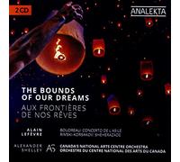 National Arts Centre Orchestra - Bounds of Our Dreams