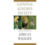National Audubon Society Field Guide to African Wildlife (National Audubon Society Field Guides) [Idioma Inglés]