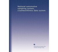 National automotive sampling system, crashworthiness data system: Volume 2