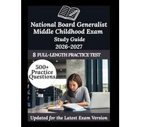 National Board Generalist Middle Childhood Exam Study Guide 2026-2027: Your Personal Exam Coach