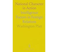 National Character in Action: Intelligence Factors in Foreign Relations