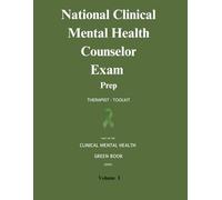 National Clinical Mental Health Counselor Exam Prep: Therapist Toolkit (NCMHCE STUDY GUIDE)