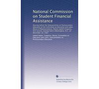 National Commission on Student Financial Assistance: Hearing before the Subcommittee on Postsecondary Education of the Committee on Education and ... in Washington, D.C., on November 10, 1983