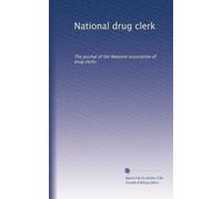 National drug clerk: The journal of the National association of drug clerks: Volume 2