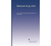 National drug clerk: The journal of the National association of drug clerks: Volume 5