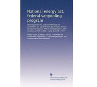 National energy act, federal vanpooling program: Hearings before a subcommittee of the Committee on Government Operations, House of Representatives, ... session, on H.R. 6831 ... June 8 and 9, 1977
