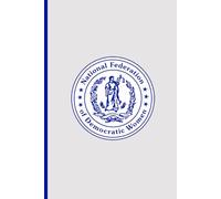 National Federation of Democratic Women Notebook: Democrat 6x9 College-Ruled Journal with 200 Lined Pages for Empowered Women in Politics and Public Service