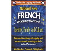 National Five French Vocabulary Workbook: Identity, Family, And Culture: Scottish National 5 French Activities Workbook (SQA Aligned)