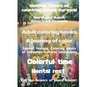 National Flowers of the World Americas and Oceania: Coloring for Adults A Journey of Colors