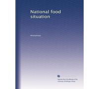 National food situation: Volume 3