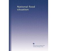 National food situation: Volume 4