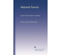 National forests: Speech of Hon. William E. Humphrey