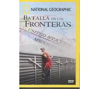 National Geographic: BATALLA EN LAS FRONTERAS (BORDER BATTLES) [NTSC/Region 1&4 dvd. Import - Latin America] (Audio: English, Spanish; Subtitles: Spanish)