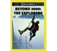 National Geographic: Beyond 2000 - The Explorers