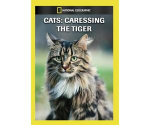 National Geographic: Cats - Caressing the Tiger [USA] [DVD]