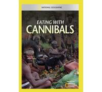National Geographic: Eating with Cannibals