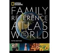 National Geographic Family Reference Atlas 5th Edition (National Geographic Family Reference Atlas of the World)