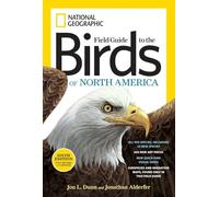 National Geographic Field Guide to the Birds of North America, Sixth Edition: Guide Book
