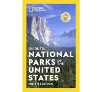 National Geographic Guide to National Parks of the United States 9th Edition