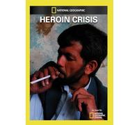 National Geographic: Heroin Crisis [DVD]