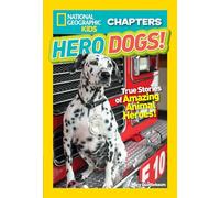 National Geographic Kids Chapters: Hero Dogs: True Stories of Amazing Animal Heroes! (NGK Chapters)