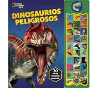 NATIONAL GEOGRAPHIC KIDS - DINOSAURIOS PELIGROSOS - LIBRO SONORO CON 30 BOTONES PARA OÍR PALABRAS Y SONIDOS - PI KIDS (APPLE SOUND BOOK)