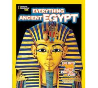 National Geographic Kids – Todo sobre el Antiguo Egipto – Adéntrate en datos, fotos y diversión