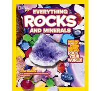National Geographic Kids Everything Rocks and Minerals: Dazzling gems of photos and info that will rock your world
