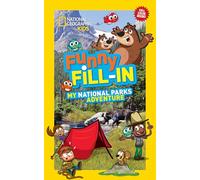 National Geographic Kids Funny Fill-In: My National Parks Adventure (NG Kids Funny Fill In)
