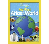 National Geographic Kids My First Atlas of the World: A Child's First Picture Atlas [Idioma Inglés]
