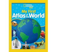 National Geographic Kids My First Atlas of the World: A Child's First Picture Atlas [Idioma Inglés]