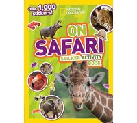National Geographic Kids On Safari Sticker Activity Book: Over 1,000 Stickers! (NG Sticker Activity Books)