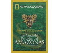 National Geographic Las Ciudades Perdidas del Amazonas DVD
