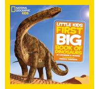 National Geographic Little Kids First Big Book of Dinosaurs (National Geographic Little Kids First Big Books)