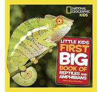 National Geographic Little Kids First Big Book of Reptiles and Amphibians (National Geographic Little Kids First Big Books)