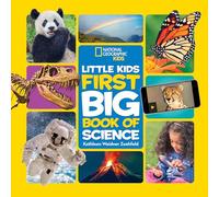 National Geographic Little Kids First Big Book of Science (National Geographic Kids)