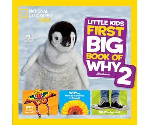 National Geographic Little Kids First Big Book of Why 2: More Questions and Answers about the World for Curious Kids