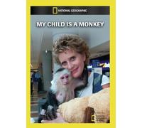 National Geographic: My Child Is a Monkey